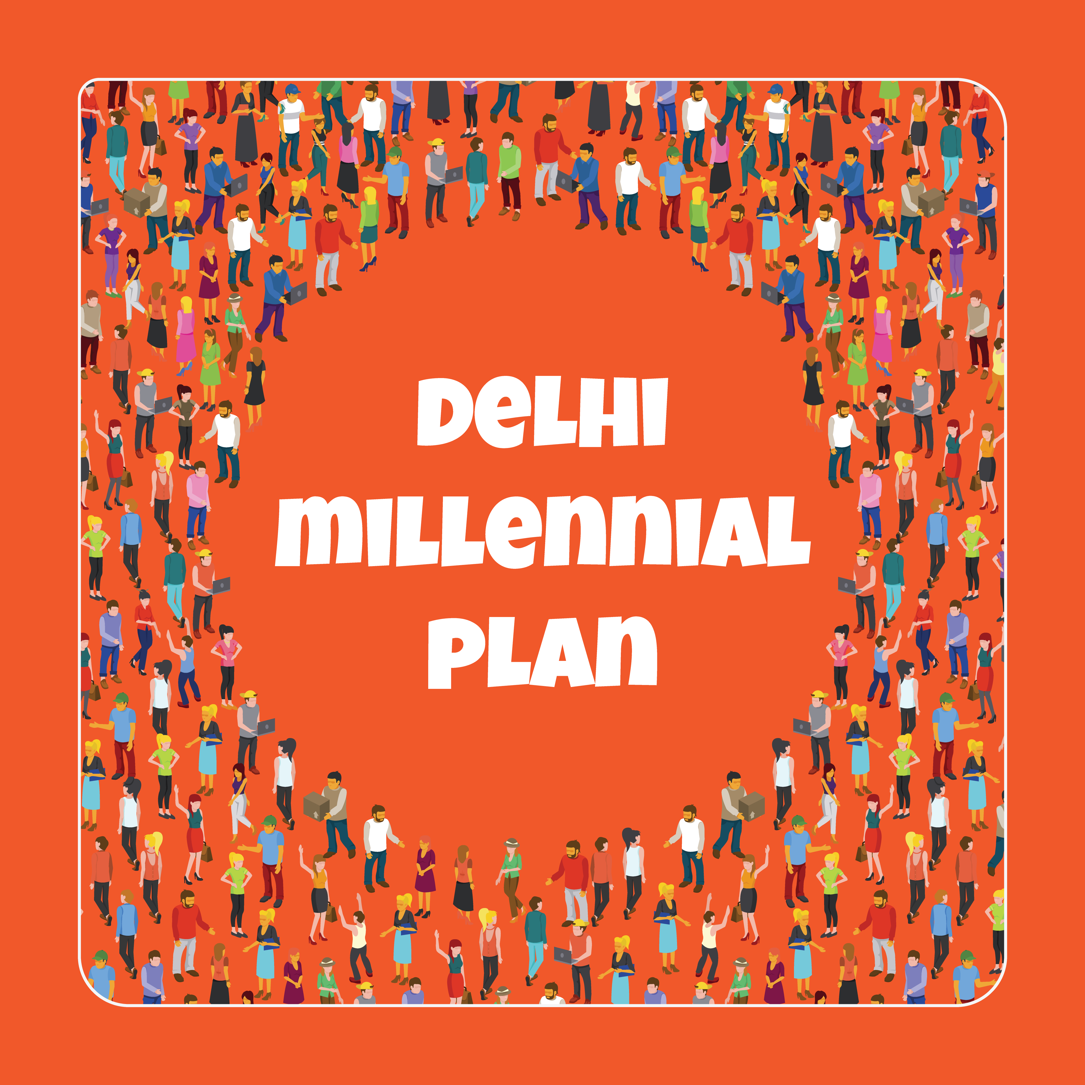 delhi millennial plan